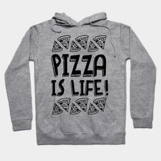 Pizza Is Life v1 Hoodie